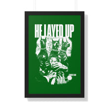 Load image into Gallery viewer, &quot;He Layed Up&quot; 20&quot; x 30&quot; Poster
