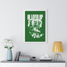 Load image into Gallery viewer, &quot;He Layed Up&quot; 20&quot; x 30&quot; Poster
