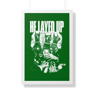 "He Layed Up" 20" x 30" Poster